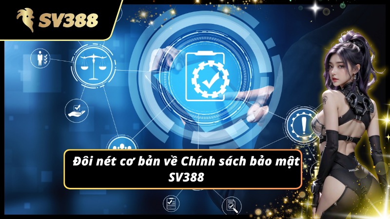 Giới thiệu tổng quan chính sách bảo mật SV388