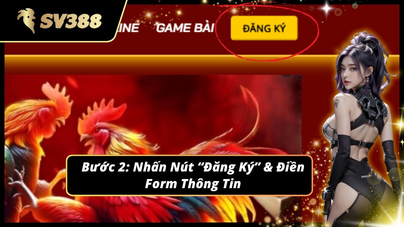 Điền form đăng ký SV388 đúng cách và nhanh chóng