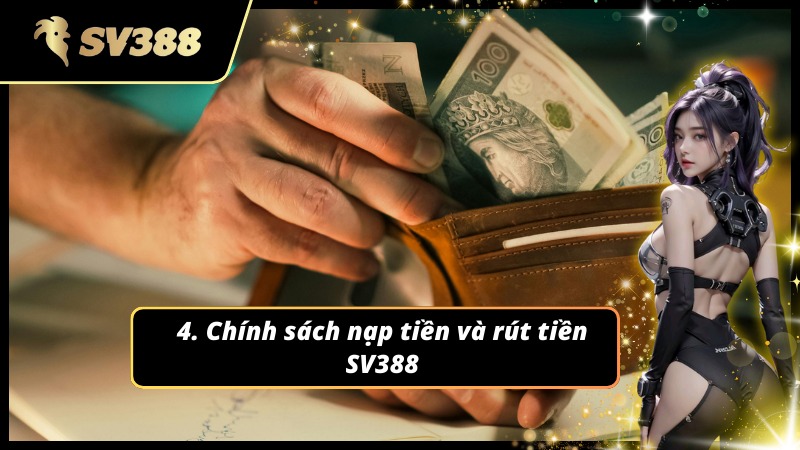 Quy định nạp rút theo điều khoản và điều kiện SV388
