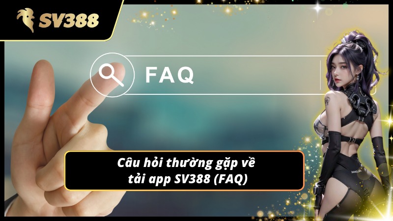 Những điều nên biết khi tải app SV388 lần đầu